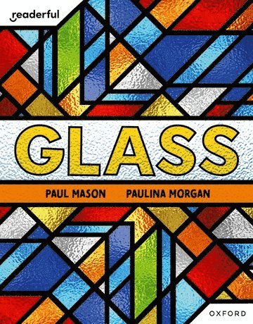 Readerful Independent Library: Oxford Reading Level 7: Glass 1