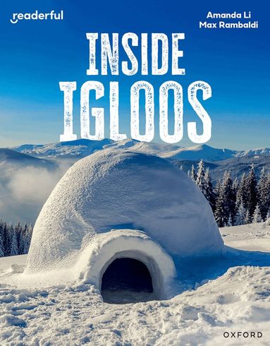 Amanda Li - Readerful Independent Library: Oxford Reading Level 8: Inside Igloos, Häftad