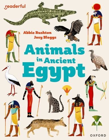 Abbie Rushton - Readerful Independent Library: Oxford Reading Level 8: Animals in Ancient Egypt, Häftad