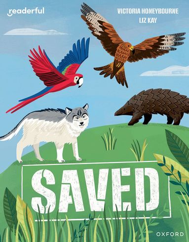 Victoria Honeybourne - Readerful Independent Library: Oxford Reading Level 8: Saved, Häftad