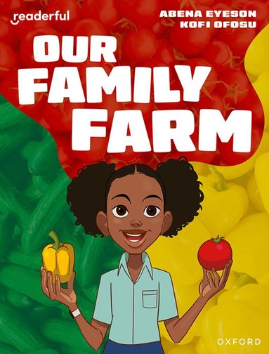 Abena Eyeson - Readerful Independent Library: Oxford Reading Level 8: Our Family Farm, Häftad