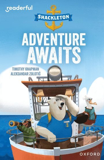 Readerful Independent Library: Oxford Reading Level 8: Shackleton  Adventure Awaits 1