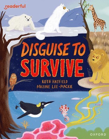 Ruth Hatfield - Readerful Independent Library: Oxford Reading Level 9: Disguise to Survive, Häftad