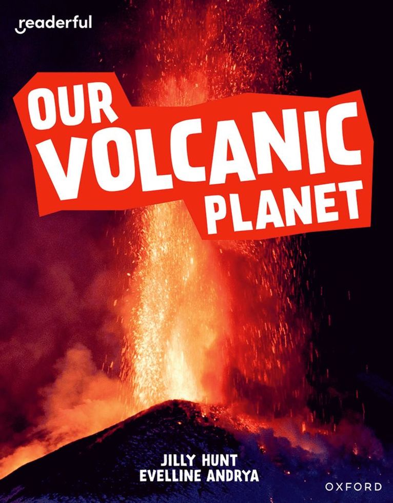 Jilly Hunt - Readerful Independent Library: Oxford Reading Level 9: Our Volcanic Planet, Häftad