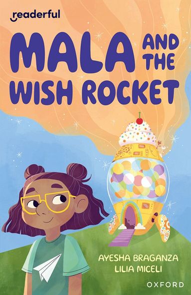 Ayesha Braganza - Readerful Independent Library: Oxford Reading Level 9: Mala and the Wish Rocket, Häftad