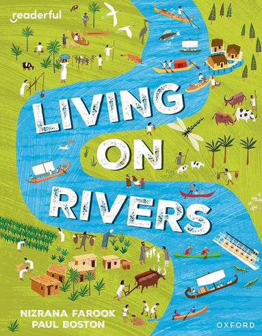 Nizrana Farook - Readerful Independent Library: Oxford Reading Level 10: Living on Rivers, Häftad