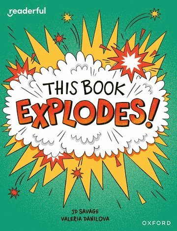 Readerful Independent Library: Oxford Reading Level 10: This Book EXPLODES! 1