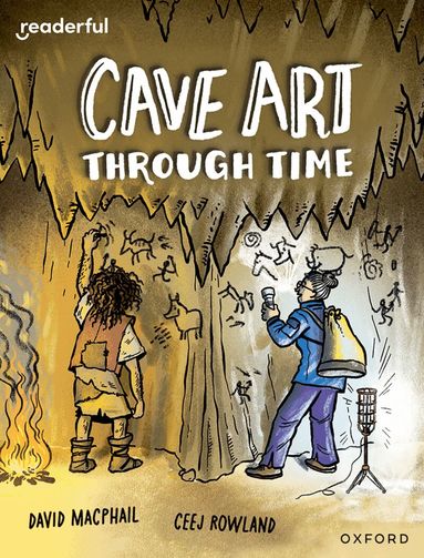 David Macphail - Readerful Independent Library: Oxford Reading Level 10: Cave Art Through Time, Häftad