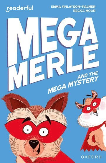 Readerful Independent Library: Oxford Reading Level 11: Mega Merle and the Mega Mystery 1