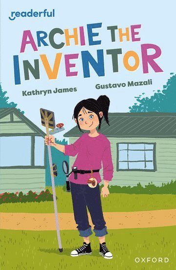 Readerful Independent Library: Oxford Reading Level 12: Archie the Inventor 1