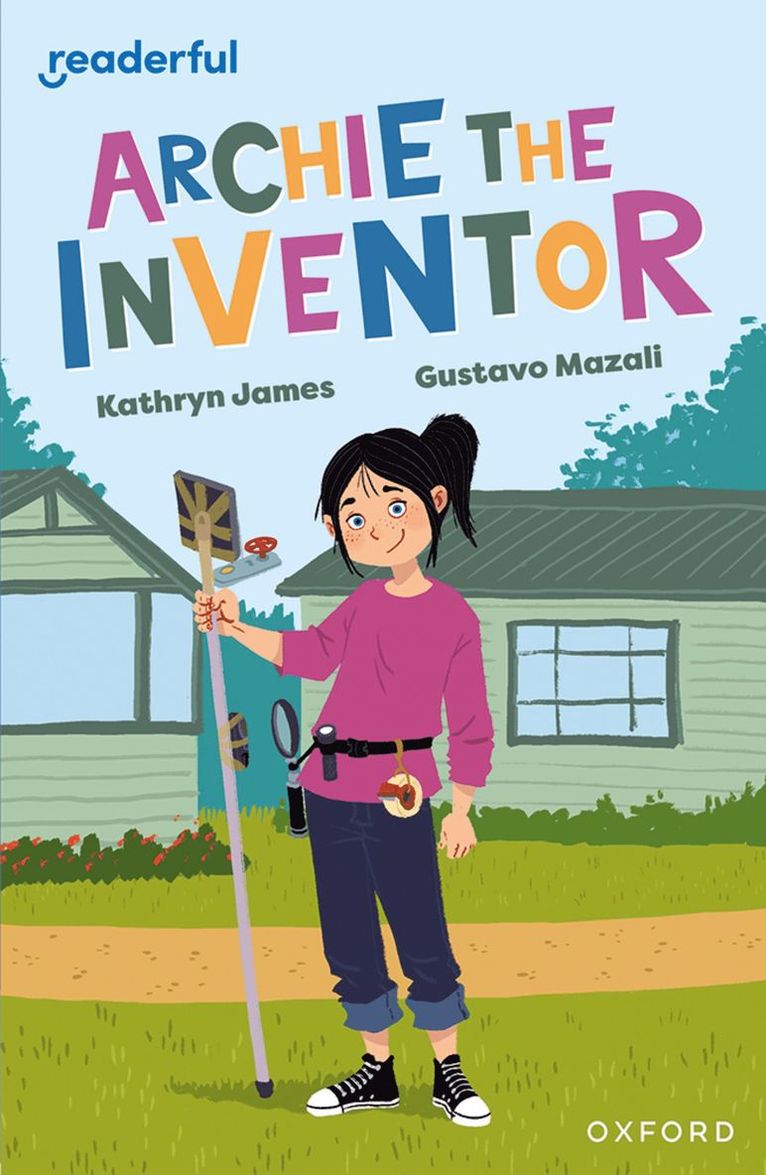 Readerful Independent Library: Oxford Reading Level 12: Archie the Inventor 1