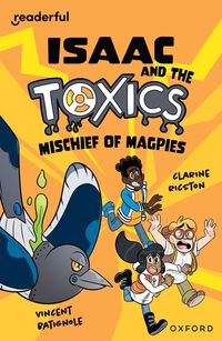bokomslag Readerful Independent Library: Oxford Reading Level 12: Isaac and the Toxics · Mischief of Magpies