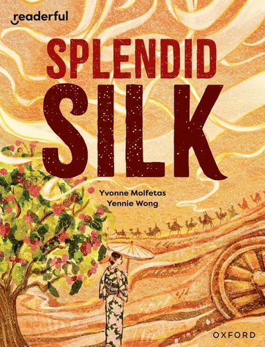 bokomslag Readerful Independent Library: Oxford Reading Level 13: Splendid Silk