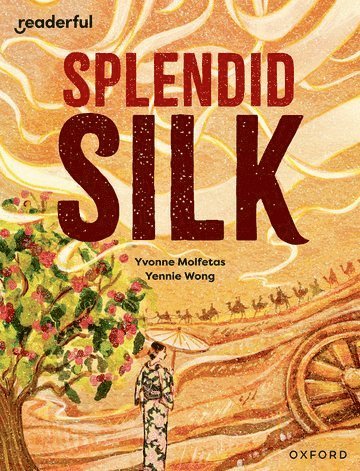 Yvonne Molfetas - Readerful Independent Library: Oxford Reading Level 13: Splendid Silk, Häftad
