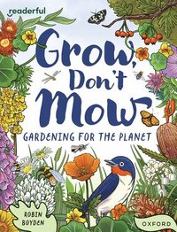 bokomslag Readerful Independent Library: Oxford Reading Level 13: Grow, Don't Mow: Gardening for the Planet