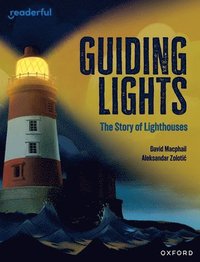 bokomslag Readerful Independent Library: Oxford Reading Level 15: Guiding Lights: The Story of Lighthouses