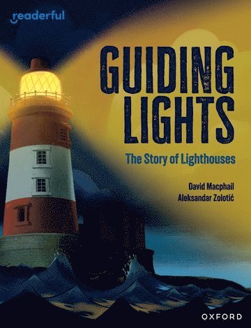 Readerful Independent Library: Oxford Reading Level 15: Guiding Lights: The Story of Lighthouses 1