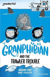 bokomslag Readerful Independent Library: Oxford Reading Level 15: Granphibian and the Trawler Trouble