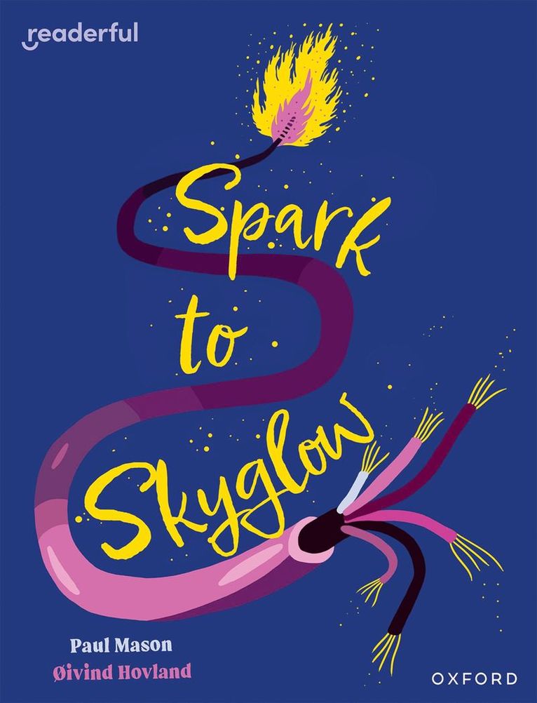 Paul Mason - Readerful Independent Library: Oxford Reading Level 17: Spark to Skyglow, Häftad