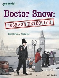 bokomslag Readerful Independent Library: Oxford Reading Level 18: Doctor Snow: Disease Detective