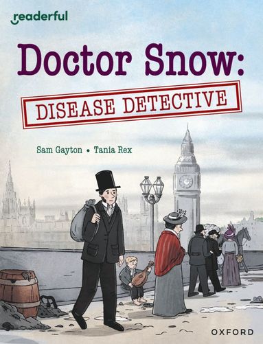 bokomslag Readerful Independent Library: Oxford Reading Level 18: Doctor Snow: Disease Detective