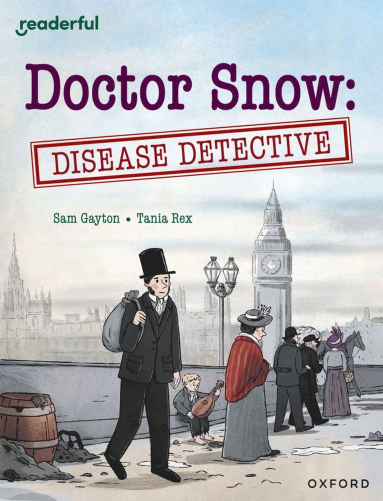 Readerful Independent Library: Oxford Reading Level 18: Doctor Snow: Disease Detective 1