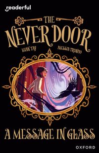 bokomslag Readerful Independent Library: Oxford Reading Level 18: The Never Door Â· A Message in Glass