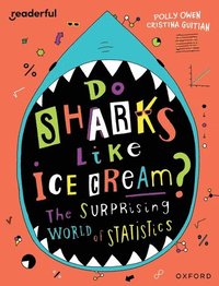 bokomslag Readerful Independent Library: Oxford Reading Level 19: Do Sharks Like Ice Cream?: The Surprising World of Statistics