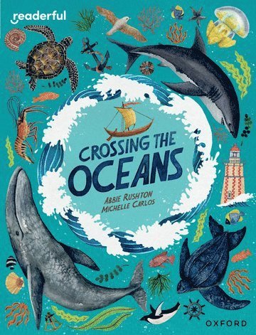 Readerful Independent Library: Oxford Reading Level 19: Crossing the Oceans 1