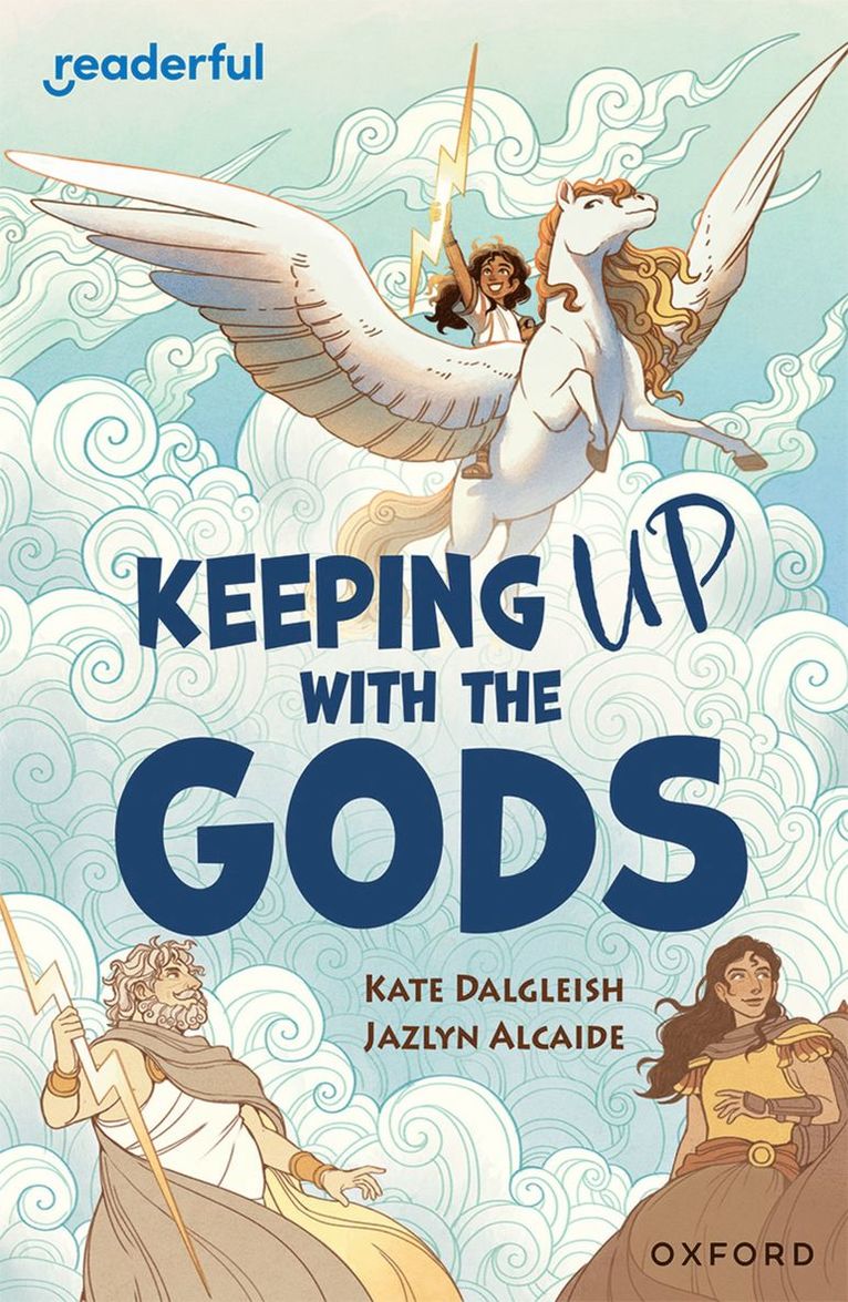 Kate Dalgleish - Readerful Independent Library: Oxford Reading Level 19: Keeping Up With the Gods, Häftad