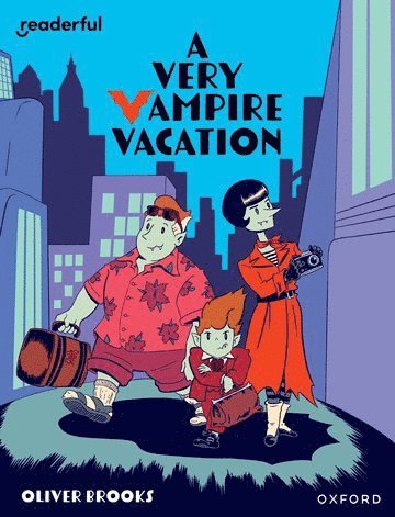 Readerful Independent Library: Oxford Reading Level 19: A Very Vampire Vacation 1