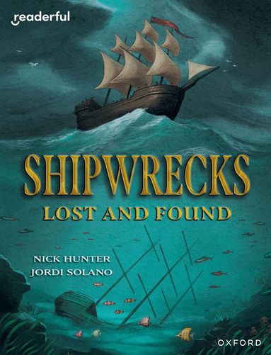 Nick Hunter - Readerful Independent Library: Oxford Reading Level 20: Shipwrecks Lost and Found, Häftad
