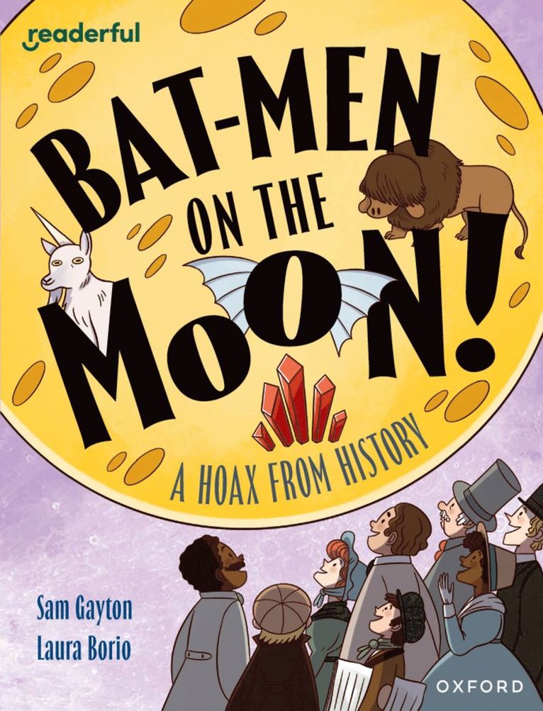 Samuel Gayton - Readerful Independent Library: Oxford Reading Level 20: Bat-men on the Moon!: A Hoax from History, Häftad