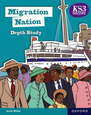 KS3 History Depth Study: Migration Nation Student Book Second Edition