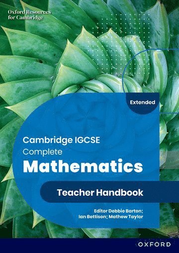 Ian Bettison, Mathew Taylor, Deborah Barton - Cambridge IGCSE Complete Mathematics Extended: Teacher Handbook Sixth Edition, Häftad