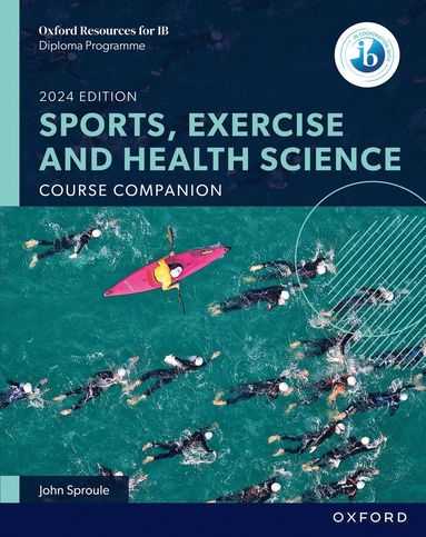 bokomslag Oxford Resources for IB: DP Sports, Exercise and Health Science Course Book