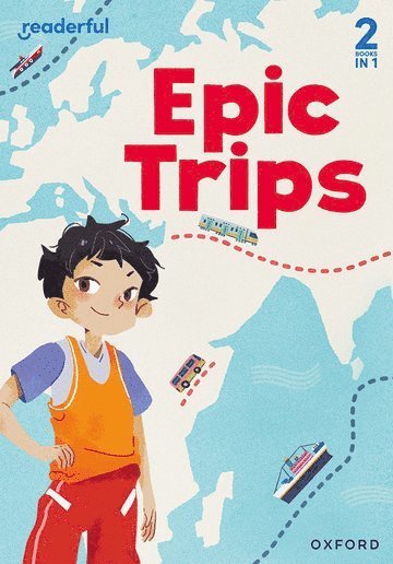 Readerful Rise: Oxford Reading Level 3: Epic Trips 1