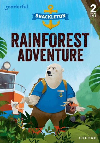 Liz Miles - Readerful Rise: Oxford Reading Level 5: Shackleton: Rainforest Adventure, Häftad
