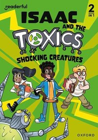 bokomslag Readerful Rise: Oxford Reading Level 6: Isaac and the Toxics: Shocking Creatures