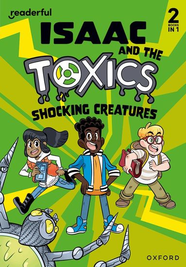 Benjamin Hulme-Cross - Readerful Rise: Oxford Reading Level 6: Isaac and the Toxics: Shocking Creatures, Häftad