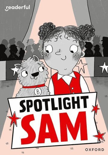 Readerful Rise: Oxford Reading Level 7: Spotlight Sam 1