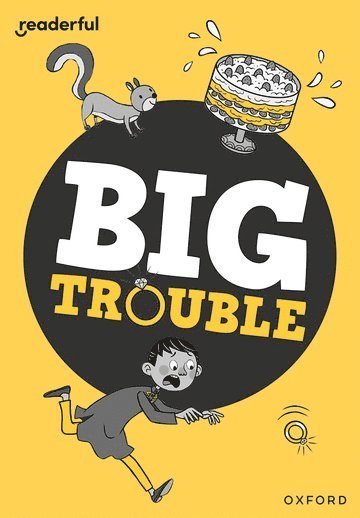 Readerful Rise: Oxford Reading Level 7: Big Trouble 1