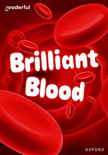 Readerful Rise: Oxford Reading Level 7: Brilliant Blood 1
