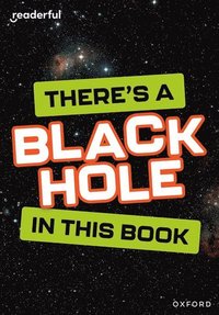 bokomslag Readerful Rise: Oxford Reading Level 8: There's a Black Hole in this Book
