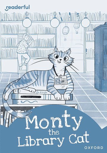 Readerful Rise: Oxford Reading Level 8: Monty the Library Cat 1