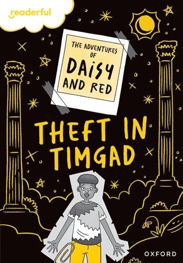 Readerful Rise: Oxford Reading Level 9: The Adventures of Daisy and Red: Theft in Timgad! 1