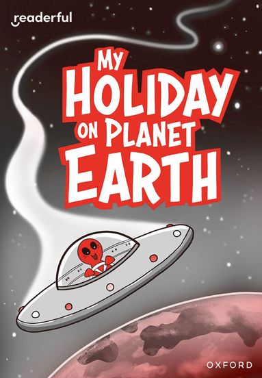 bokomslag Readerful Rise: Oxford Reading Level 9: My Holiday on Planet Earth