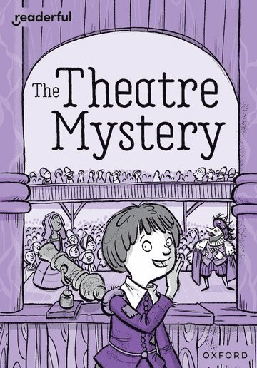 Readerful Rise: Oxford Reading Level 9: The Theatre Mystery 1