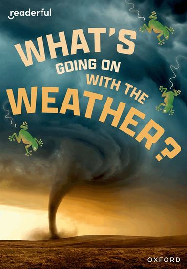 Sheryl Webster - Readerful Rise: Oxford Reading Level 11: What's Going on with the Weather?, Häftad
