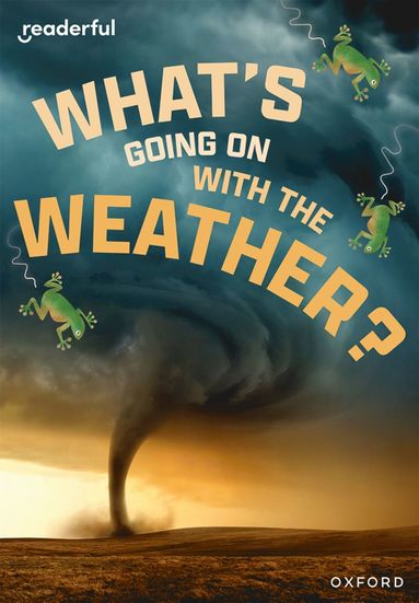 bokomslag Readerful Rise: Oxford Reading Level 11: What's Going on with the Weather?